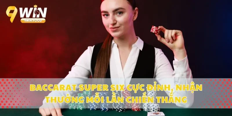 Baccarat Super Six Cực Đỉnh, Nhận Thưởng Mỗi Lần Chiến Thắng