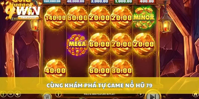 Cùng khám phá tự game nổ hũ 79