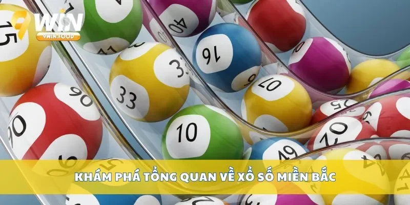 Khám phá tổng quan về xổ số miền Bắc
