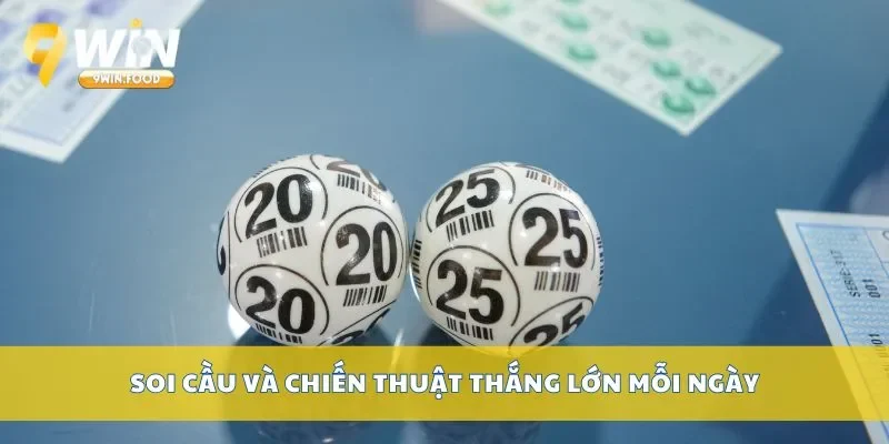 Soi cầu và chiến thuật thắng lớn mỗi ngày